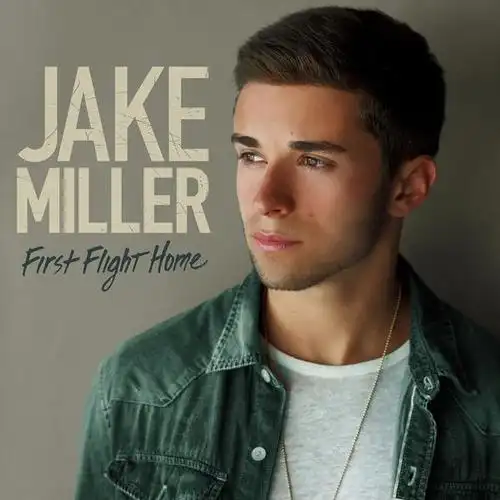 first flight home_jake miller_单曲在线试听_酷我音乐