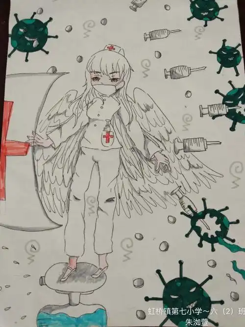 朱洳萱 虹桥七小 六(2)班 作品名称:《抗击病毒》 作品介绍:白衣天使