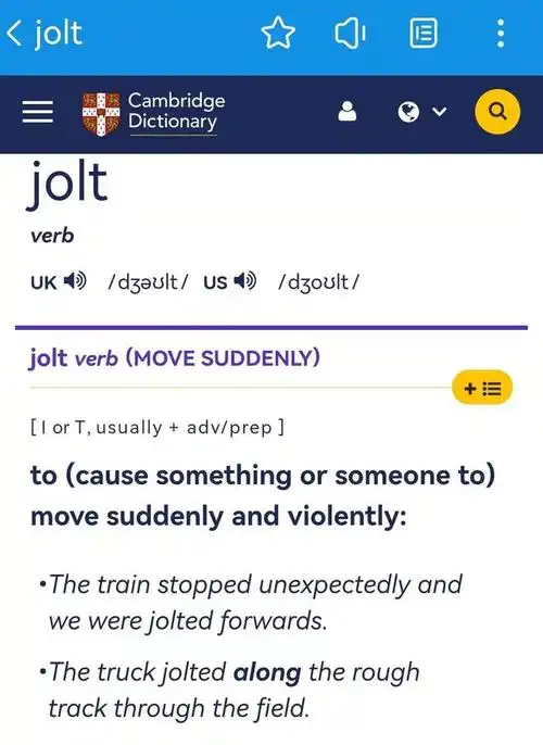 quake ★ jolted是jolt的过去分词,而jolt的英文意思是to (cause