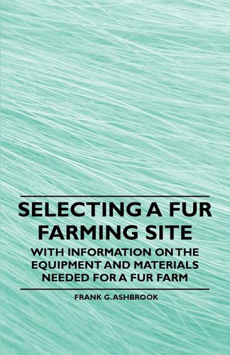 预售 按需印刷selecting a fur farming site - with information on