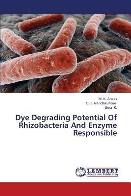 预订dye degrading potential of rhizobacteria and enz