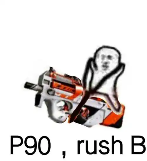 p90,rush b