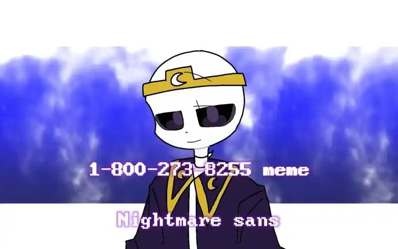 【梦兄弟】[meme] 1-800-273-8255 || nm(nightmare) sans_哔哩哔哩