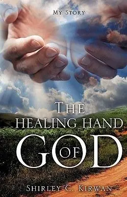 thehealinghandofgod
