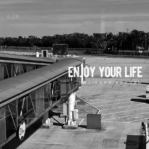 『enjoy your life』