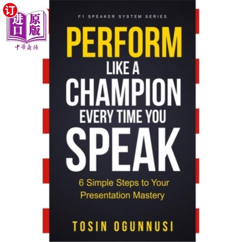 海外直订perform like a champion every time you speak: how to