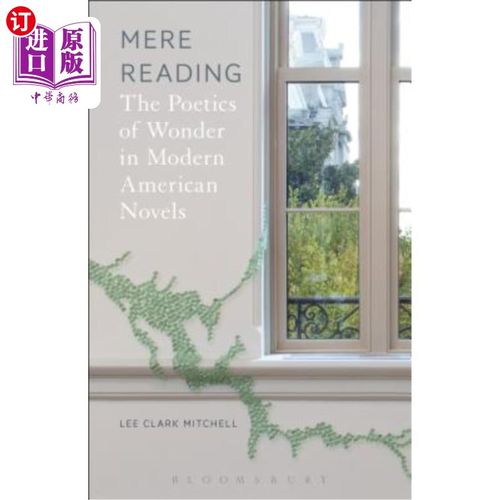 海外直订mere reading: the poetics of wonder in modern american