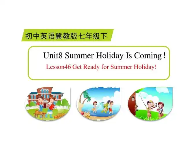 lesson 46 getting ready for summer holiday!