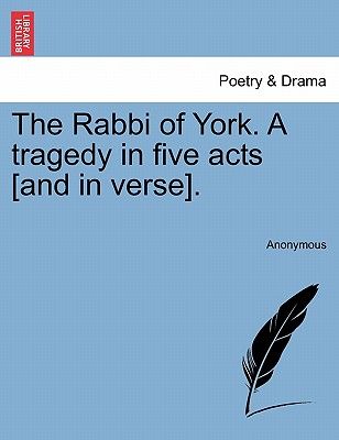 【预订】the rabbi of york. a tragedy in five