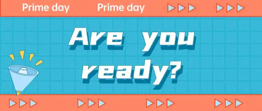 prime day即将到来,are you ready?