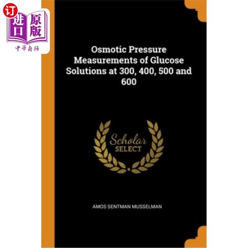 海外直订osmotic pressure measurements of glucose solutions at