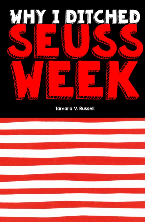 why i ditched seuss week