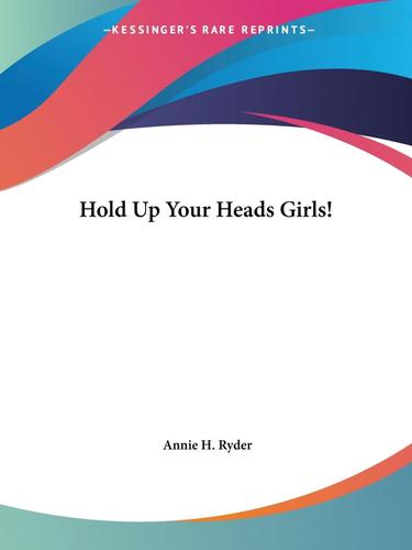 【预售 按需印刷】hold up your heads girls!