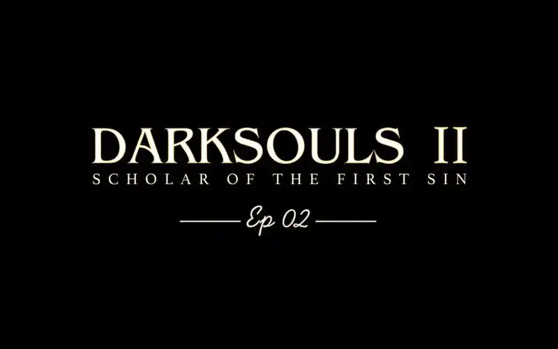 【黑魂2原罪】哈欠重温型单纯流程02