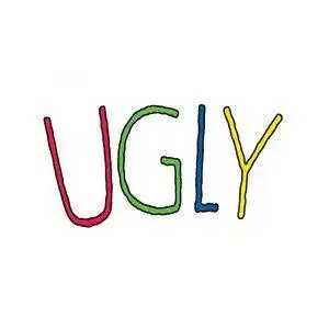 ugly (explicit)