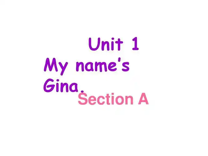 2015新人教版新目标七年级英语上册unit1 my names gina.