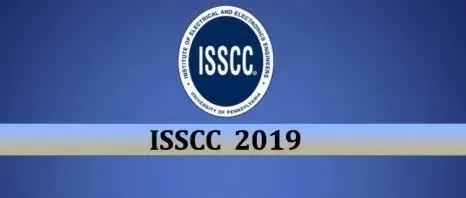 盘点isscc2019芯片界在关心什么半导体行业观察