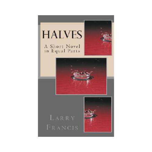 【预订】halves: a short novel in equal parts