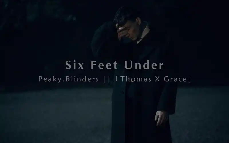 浴血黑帮 /peaky.blinders || six feet under 「thomas x grace」