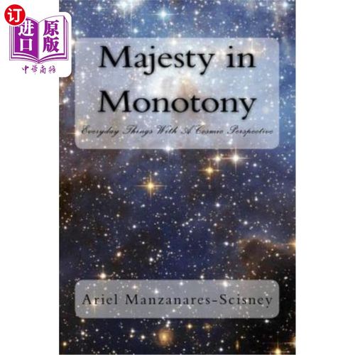 海外直订majesty in monotony: everyday things with a cosmic