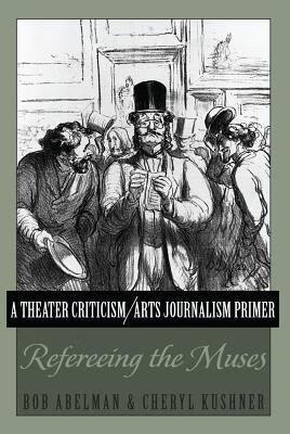 预订a theater criticism/arts journalism primer: refereeing the