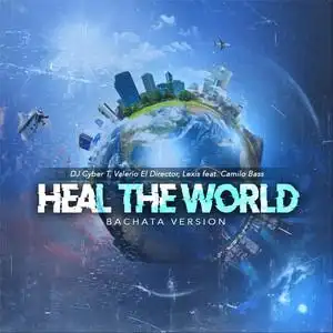 heal the world (feat. camilo bass&