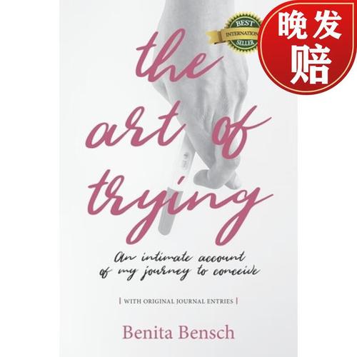 the art of trying: an intimate account of my journey to conceive