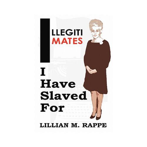 【预订】illegitimates i have slaved for