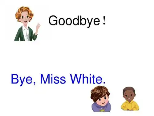 bye, miss white.