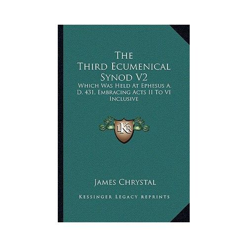 【预订】the third ecumenical synod v2: which was held at ephesus