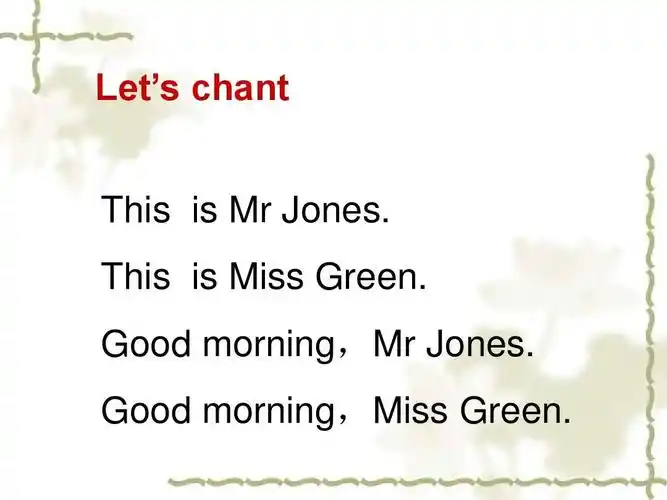 lets chant this is mr jones. this is miss green.