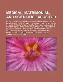medical, matrimonial, and scientific expositor; giving the most