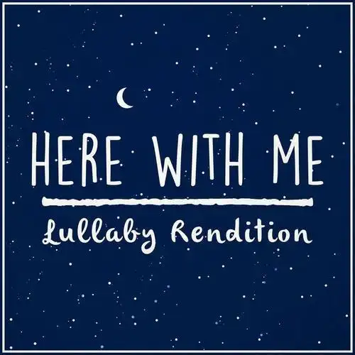 here with me.wav(lullaby rendition)