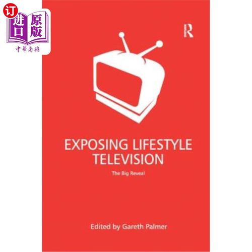 海外直订exposing lifestyle television: the big reveal 揭露生活