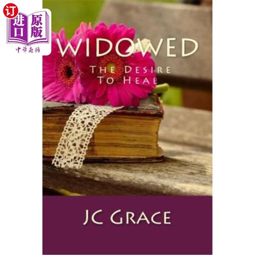 海外直订widowed: the desire to heal: includes signs from heaven