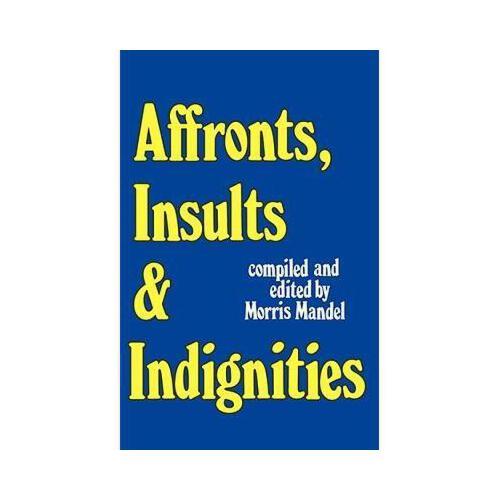 【预订】affronts, insults & indignities