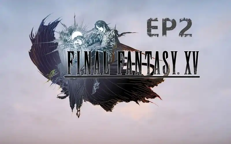 【1080p】最终幻想15 剧情篇 ep2 ps4 pro版