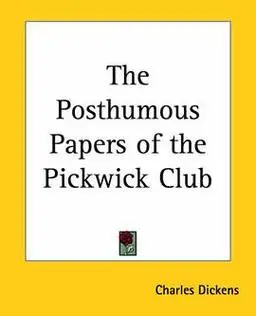 the posthumous papers of the pickwick club