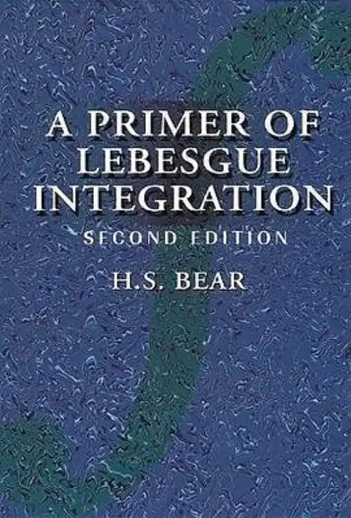 a primer of lebesgue integration