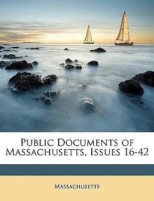 public documents of massachusetts, issues 16-42的书评 (0)