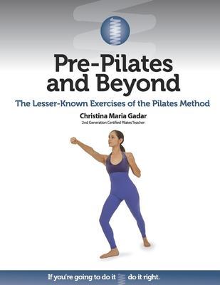 预订pre-pilates and beyond: the lesser-known exercis