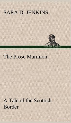 【预售 按需印刷】the prose marmion a tale of the scottish border