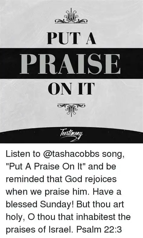 to song put a praise on it and be reminded that god rejoices