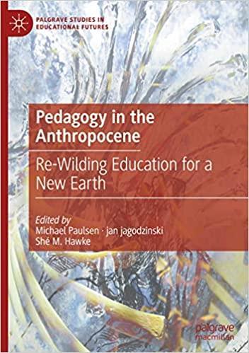 预订pedagogy in the anthropocene: re-wilding education for a new